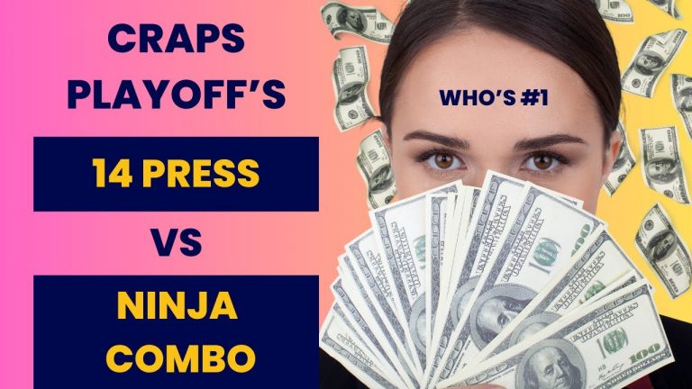 Craps Playoff’s Top 8 Craps Strategies 14 Press vs Ninja Combo