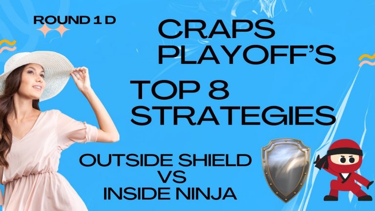 Craps Playoff’s Top 8 Outside Shield vs Inside Ninja Round 1D OUTSIDE SHIELD PLAYING SESSION