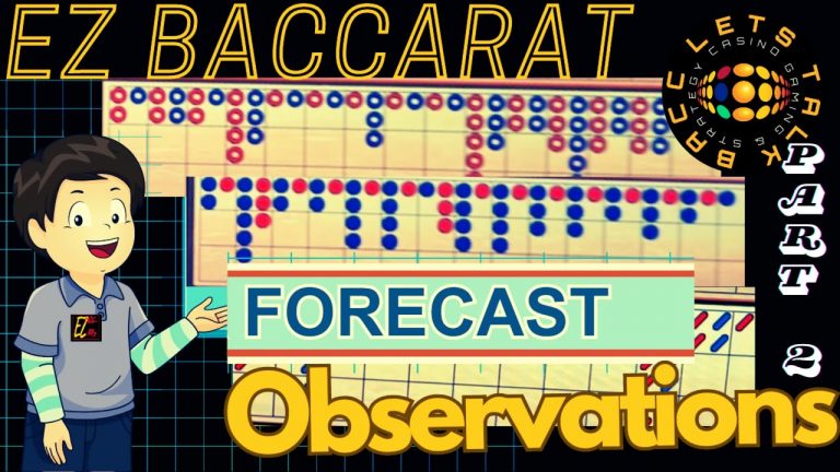 Ez baccarat Part 2 of Forecast Observations – 2 by 2 Trend