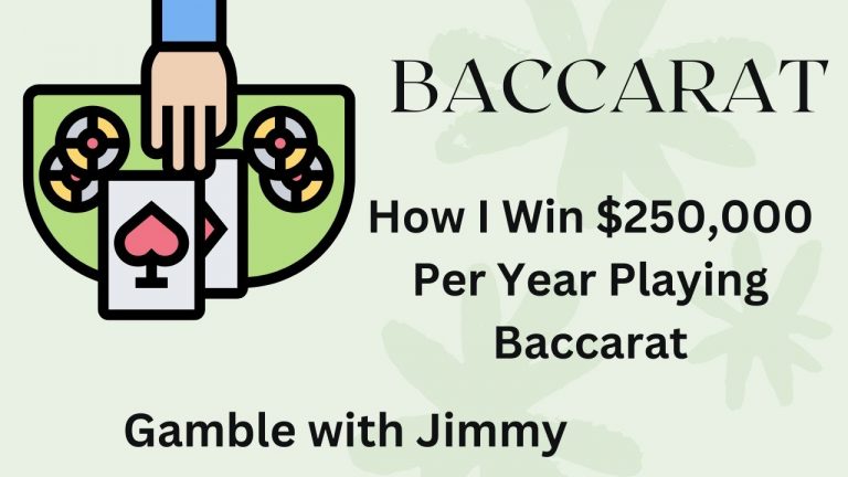 How I Win $250,000 Playing Baccarat Per Year