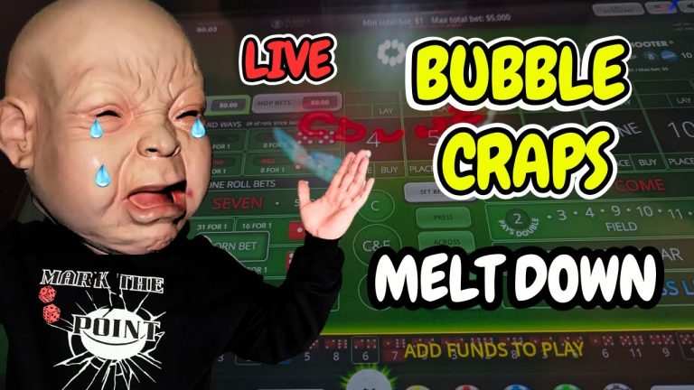 Live Bubble Craps Meltdown!