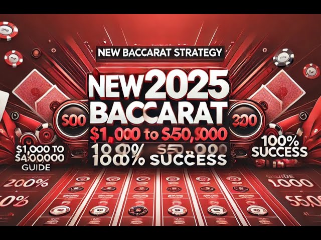 *NEW 2025* Baccarat Strategy: $1,000 to $50,000 Guide (100% Success)