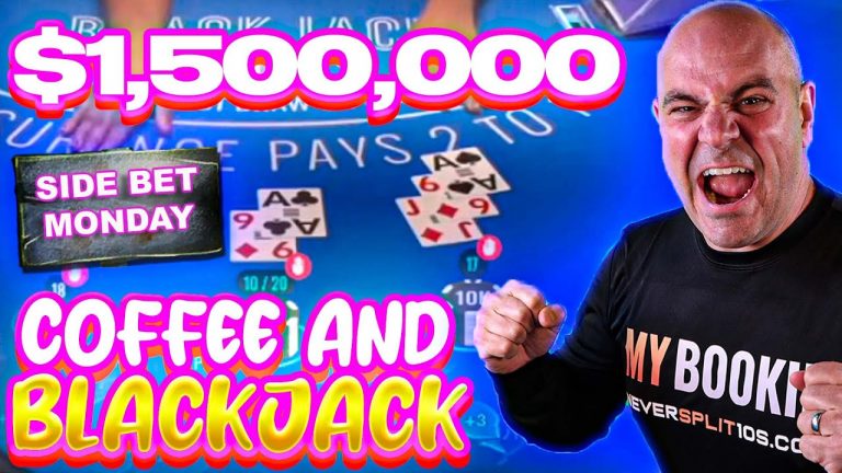 $1.58 million Blackjack – Side Bet Monday – LIVE Blackjack – Nov 11 – Coffee and Blackjack