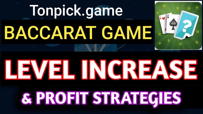 Tonpick.game LEVEL INCREASE STRATEGIES & PROFIT STRATEGIES Both In BACCARAT GAME| Tonpick.game Play