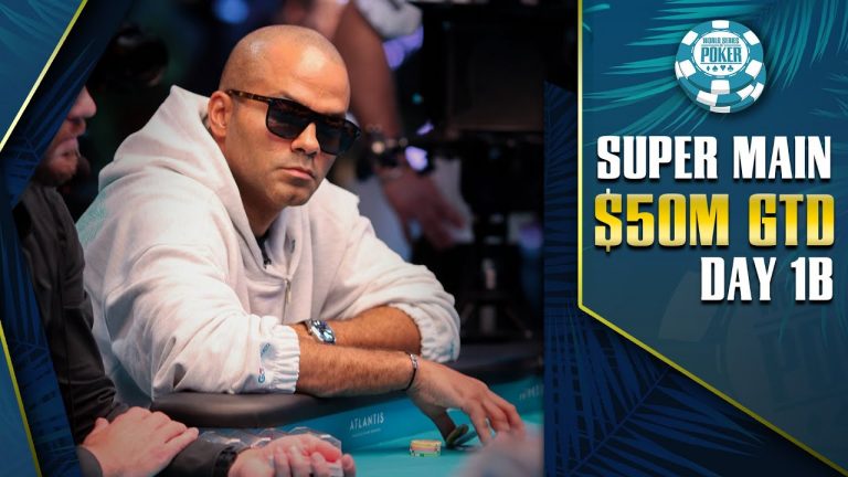 $50M GTD | $25K WSOP SUPER MAIN EVENT – DAY 1B