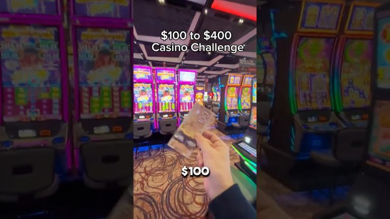 $100 to $400 Casino Challenge!