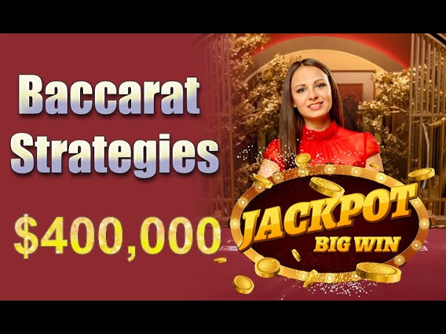 Baccarat Strategies 2025: Your Blueprint to a $400,000 Big Win