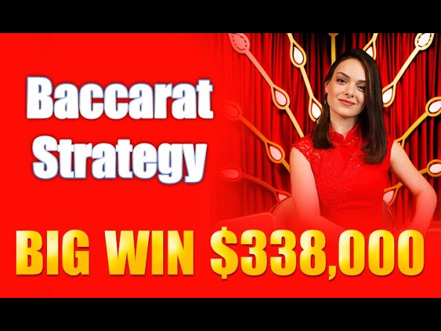 Baccarat | baccarat strategies to win | $1,000 turns into $338,000 quickly | baccarat how to play