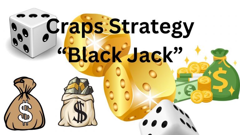 Craps Strategy BLACK JACK