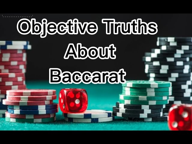 Objective truths about Baccarat